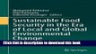 Books Sustainable Food Security in the Era of Local and Global Environmental Change Full Download