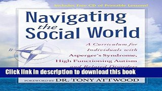 Ebook Navigating the Social World: A Curriculum for Individuals with Asperger s Syndrome, High