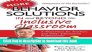 Books More Behavior Solutions In and Beyond the Inclusive Classroom: A Must-Have for Teachers and