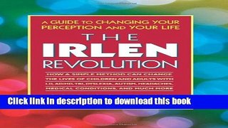 Books The Irlen Revolution: A Guide to Changing Your Perception and Your Life Free Online
