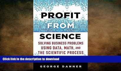 FAVORIT BOOK Profit from Science: Solving Business Problems using Data, Math, and the Scientific