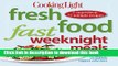 Books Cooking Light Fresh Food Fast Weeknight Meals: Over 280 Incredible Supper Solutions Full