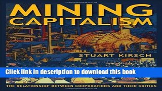 Ebook Mining Capitalism: The Relationship between Corporations and Their Critics Full Online