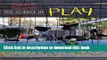 Books The Science of Play: How to Build Playgrounds That Enhance Children s Development Free Online