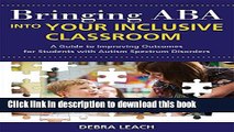 Books Bringing Aba Into Your Inclusive Classroom: A Guide to Improving Outcomes For Students With