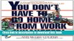 Ebook You Don t Have to Go Home from Work Exhausted!: A Program to Bring Joy, Energy, and Balance