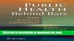 Read Public Health Behind Bars: From Prisons to Communities Ebook Free