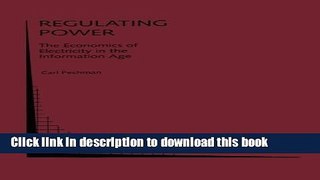 Books Regulating Power: The Economics of Electrictiy in the Information Age: The Economics of