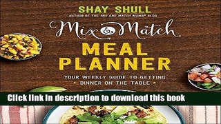Books Mix-and-Match Meal Planner: Your Weekly Guide to Getting Dinner on the Table (Mix-And-Match