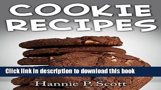Books Cookie Recipes: Delicious and Easy Cookies Recipes (Quick and Easy Cooking Series) Free