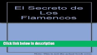 Books El Secreto de Los Flamencos (Spanish Edition) Free Online