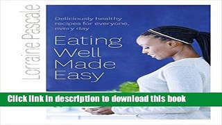 Books Eating Well Made Easy: Deliciously healthy recipes for everyone, every day Free Download