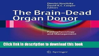 Read The Brain-Dead Organ Donor: Pathophysiology and Management Ebook Free