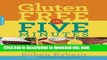 Books Gluten-Free in Five Minutes: 123 Rapid Recipes for Breads, Rolls, Cakes, Muffins, and More
