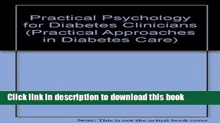Read Practical Psychology for Diabetes Clinicians: How to Deal With the Key Behavioral Issues