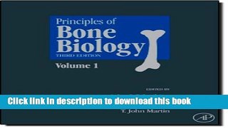 Read Principles of Bone Biology, Third Edition (Bilezikian, Principles of Bone Biology 2 Vol Set)