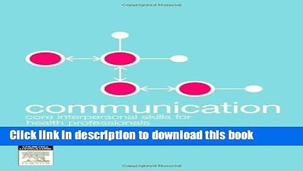 Ebook Communication: Core Interpersonal Skills for Health Professionals Free Online