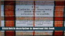 Ebook The Fabric of Society and How it Creates Wealth: Wealth Distribution and Wealth Creation in