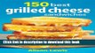 Books 150 Best Grilled Cheese Sandwiches Full Download
