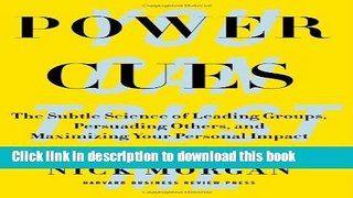 Books Power Cues: The Subtle Science of Leading Groups, Persuading Others, and Maximizing Your
