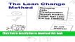 Books The Lean Change Method: Managing Agile Organizational Transformation Using Kanban, Kotter,