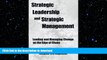READ PDF Strategic Leadership and Strategic Management: Leading and Managing Change on the Edge of