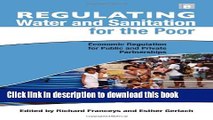 Ebook Regulating Water and Sanitation for the Poor: Economic Regulation for Public and Private