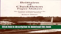 Ebook Brittains of Cheddleton, Paper Makers: The Position of Brittains Ltd. in the History of