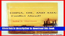 Ebook China, Oil,   Asia: Conflict Ahead? Full Online