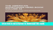 Ebook The American Shorthorn herd book Volume 54 Free Online