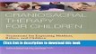 Books Craniosacral Therapy for Children: Treatments for Expecting Mothers, Babies, and Children