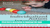 Books Individualized Autism Intervention for Young Children: Blending Discrete Trial and