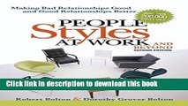 Ebook People Styles at Work...And Beyond: Making Bad Relationsihp Good and Good Relationships