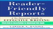 Ebook Reader-Friendly Reports: A No-nonsense Guide to Effective Writing for MBAs, Consultants, and