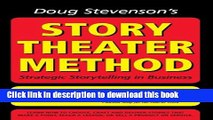 Books Doug Stevenson s Story Theater Method - Strategic Storytelling in Business Free Download