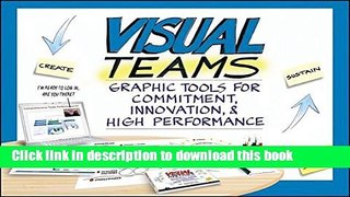 Ebook Visual Teams: Graphic Tools for Commitment, Innovation, and High Performance Free Online