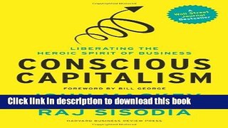 Books Conscious Capitalism: Liberating the Heroic Spirit of Business Full Online