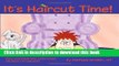 Books It s Haircut Time!: How one little boy overcame his fear of haircut day Free Online