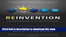 Books Reinvention: Accelerating Results in the Age of Disruption Free Download