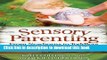 Books Sensory Parenting, From Newborns to Toddlers: Everything is Easier When Your Child s Senses