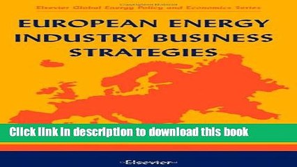 Download Video: Ebook European Energy Industry Business Strategies Free Download