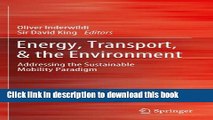 Books Energy, Transport,   the Environment: Addressing the Sustainable Mobility Paradigm Free
