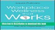 Books Workplace Wellness that Works: 10 Steps to Infuse Well-Being and Vitality into Any