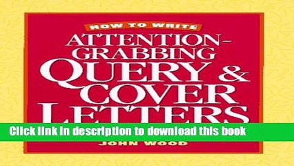 [Read PDF] How to Write Attention-Grabbing Query   Cover Letters Download Free