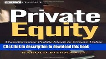 [Download] Private Equity: Transforming Public Stock Into Private Equity to Create Value Free Books