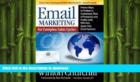 READ ONLINE Email Marketing for Complex Sales Cycles: Proven Ways to Produce a Continuous Flow of