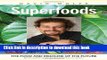 Ebook Superfoods: The Food and Medicine of the Future Free Online