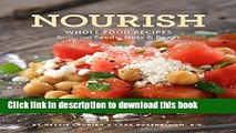 Books Nourish: Whole Food Recipes Featuring Seeds, Nuts and Beans Full Online