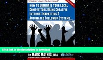READ THE NEW BOOK How to DOMINATE Your Competitors Using Creative Internet Marketing     Automated