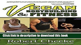 Ebook Vegan Bodybuilding   Fitness: The Complete Guide to Building Your Body on a Plant-Based Diet